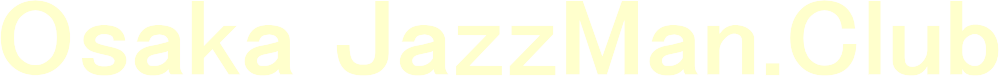 osaka.jazzman.clubホームページ